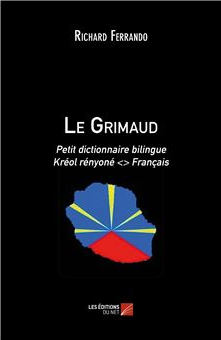  Le Grimaud Petit dictionnaire bilingue Kréol rényoné - Français avec carte de la réunion sur fond noir